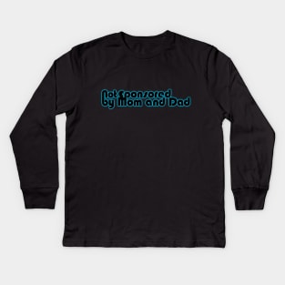 Not Sponsored By Mom and Dad in Blue Kids Long Sleeve T-Shirt
